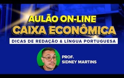 LIVE: DICAS DE REDAÇÃO E L. PORTUGUESA PARA A PROVA DA CAIXA- PROF. SIDNEY MARTINS #005