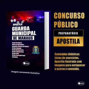 APOSTILA GUARDA MUNICIPAL DE MANAUS - GCM