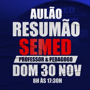 RESUMÃO SEMED - Domingo 30/11/25