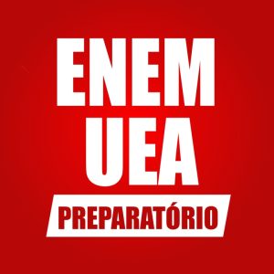 ENEM-UEA - PREPARATÓRIO